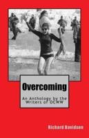 Overcoming: An Anthology by the Writers of OCWW