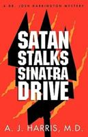 Satan Stalks Sinatra Drive