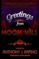 Greetings from Moon Hill