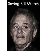 Saving Bill Murray