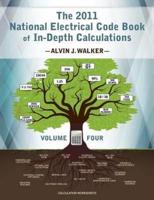 The 2011 National Electrical Code Book of In-Depth Calculations - Volume 4