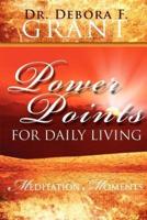 Power Points for Daily Living: Meditation Moments