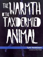 The Warmth of the Taxidermied Animal
