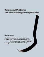 Basics About Disabilities and Science and Engineering Education