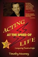 Acting at the Speed of Life