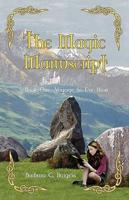 The Magic Manuscript: Book One - Voyage to Eve Ilion