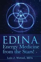 Edina: Energy Medicine from the Stars!