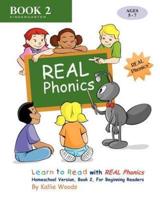 Learn to Read With REAL Phonics, Book 2, Homeschool Version