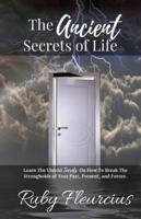 The Ancient Secrets of Life