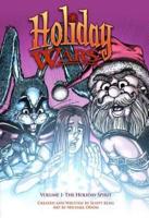Holiday Wars. Volume 1 The Holiday Spirit