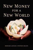 New Money for a New World