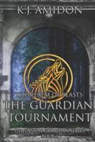 Dimension Guardian: The Realm of Beasts - The Guardian Tournament