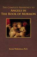 The Complete Reference to Angels in the Book of Mormon
