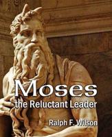 Moses the Reluctant Leader