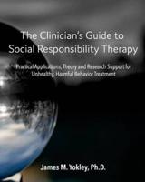 The Clinician's Guide to Social Responsibility Therapy