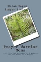Prayer Warrior Moms