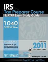 IRS Tax Preparer Course & RTRP Exam Study Guide 2011, With FREE ONLINE TEST