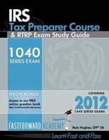 Irs Tax Preparer Course and Rtrp Exam Study Guide 2012