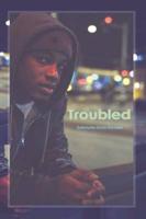 Troubled