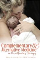 Complementary & Alternative Medicine in Breastfeeding Therapy