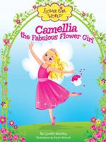 Camellia the Fabulous Flower Girl