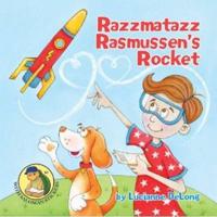 Razzmatazz Rasmussen's Rocket