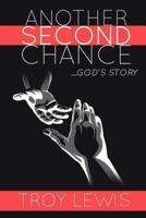 Another Second Chance: God's Story