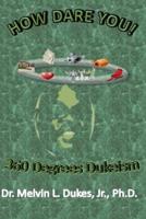 How Dare You - 360 Degrees Dukeism
