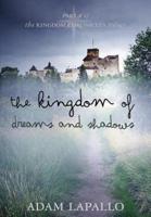The Kingdom of Dreams and Shadows