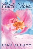 ADULT STORIES: Touching Tales of Love and Loving