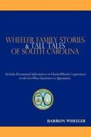 Wheeler Family Stories & Tall Tales of South Carolina