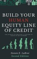Build Your Human Equity Line of Credit 2nd Edition