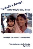 YaÔsoda's Songs to Her Playful Son, Krsna
