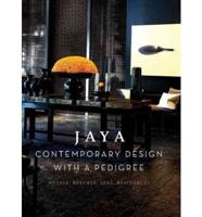 Jaya Contemporary Design With a Pedigree