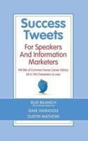 Success Tweets for Speakers and Information Marketers