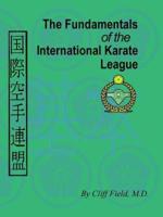 The Fundamentals of the International Karate League