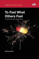 To Feel What Others Feel: Social Sources of the Placebo Effect