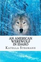 An American Werewolf in Idaho