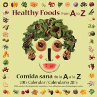 Healthy Foods from A to Z / Comida Sana De La A a La Z