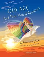 Old Age and Three Virtual Remissions
