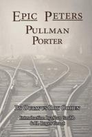 Epic Peters, Pullman Porter