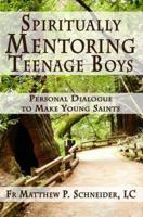 Spiritually Mentoring Teenage Boys