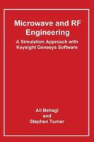 Microwave and RF Engineering- A Simulation Approach With Keysight Genesys Software