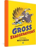 Gross Exaggerations