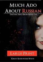 Much Ado About Russian