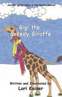 Gigi the Greedy Giraffe