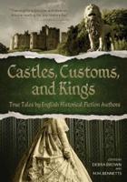 Castles, Customs, and Kings
