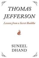 Thomas Jefferson: Lessons from a Secret Buddha