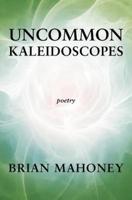 Uncommon Kaleidoscopes