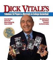 Dick Vitale's Fabulous 50 Players and Moments in College Basketball